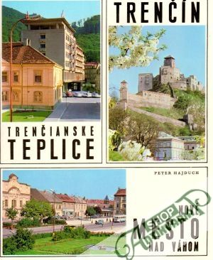 Trenčín, Trenčianske Teplice, Nové Mesto nad Váhom - Hajduch Peter
