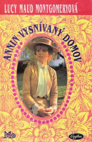 Annin vysnívaný domov - Montgomeryová Lucy Maud