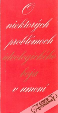 O niektorých problémoch ideologického boja a umení - Mrlian Rudolf