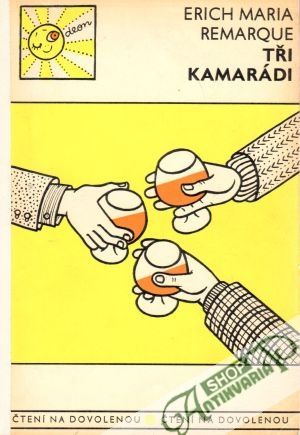 Tři kamarádi - Remarque Erich Maria