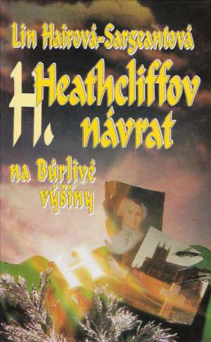 H. Heathcliffov návrat na Búrlivé výšiny - Hairová- Sargeantová Lin