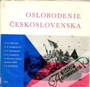 Oslobodenie Československa - Konev I.S. a kolektív