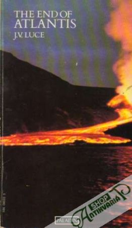 The End of Atlantis-New Light on an Old Legend - Luce J.V.