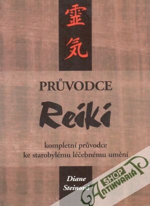 Průvodce Reiki - Steinová Diane