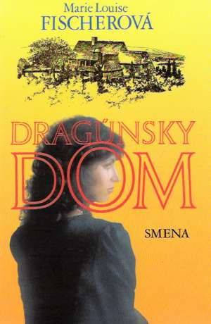 Dragúnsky dom - Fischerová Marie Louise