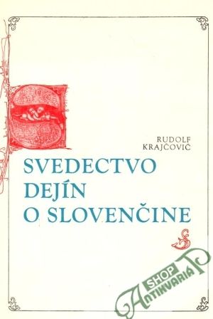 Svedectvo dejín o slovenčine - Krajčovič Rudolf.