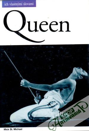 Queen ich vlastnými slovami - Michael Mick St.