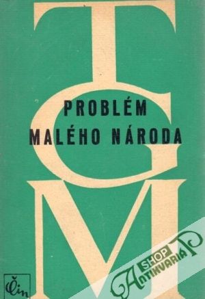 Problém malého národa - Masaryk Tomáš Garrique