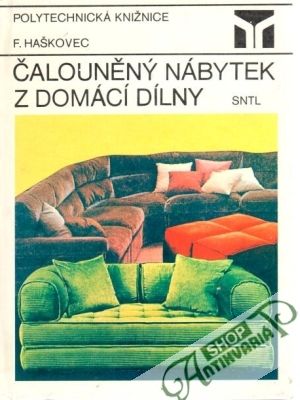 Čalouněný nábytek z domácí dílny - Haškovec František