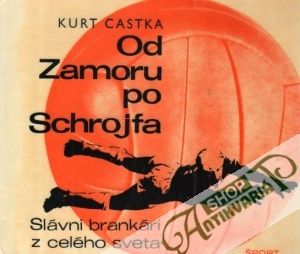 Od Zamoru po Schorjfa - Castka Kurt