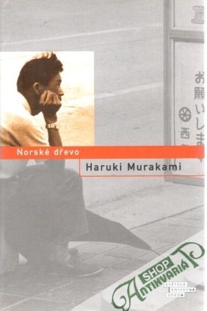 Norské dřevo - Murakami Haruki