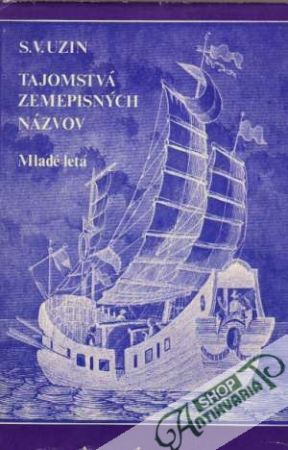 Tajomstvá zemepisných názvov - Uzin S.V.