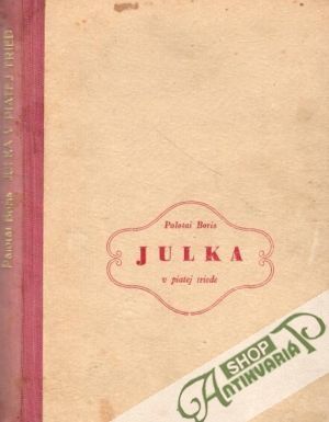 Julka v piatej triede - Boris Palotai