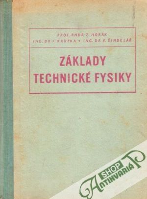 Základy technické fysiky - Horák Zdeněk a kol.
