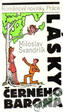 Lásky černého barona - Švandrlík Miloslav