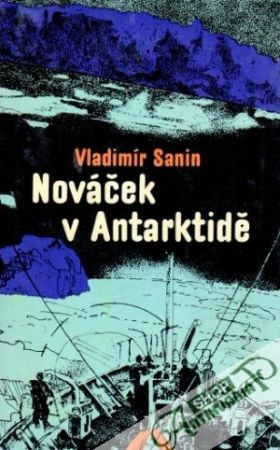 Nováček v Antarktidě - Sann Vladimír