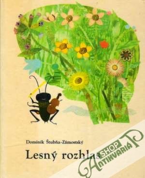 Lesný rozhlas - Štubňa-Zámostský Dominik