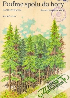Poďme spolu do hory - Kuchta Ladislav