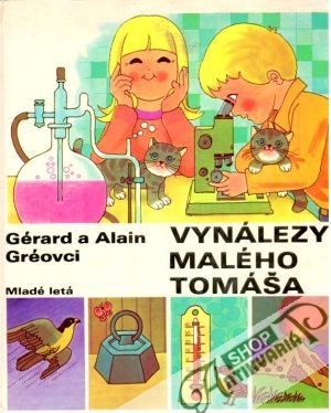 Vynálezy malého Tomáša - Gréovci Gérard a Alain