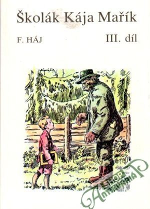 Školák Kája Mařík III. - Háj František