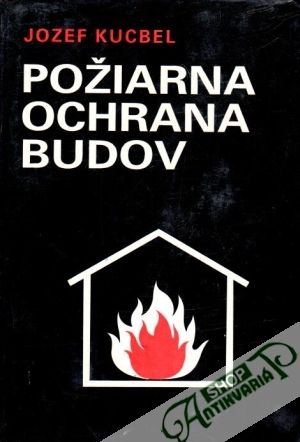 Požiarna ochrana budov - Kucbel Jozef