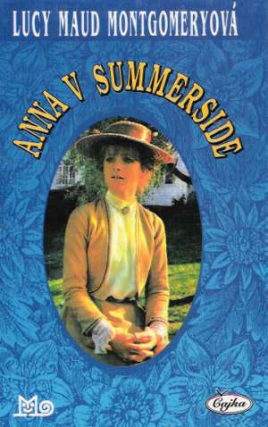 Anna v Summerside - Montgomeryová Lucy Maud