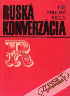 Ruská konverzácia pre stredné školy - Kolektív autorov