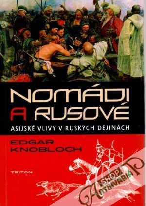 Nomádi a Rusové - Knobloch Edgar
