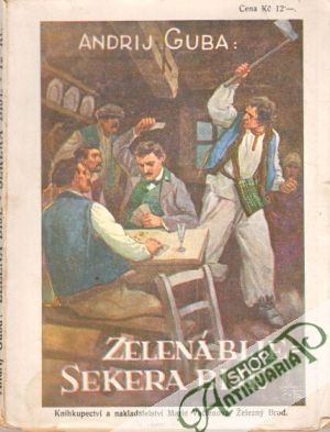 Zelená bije = sekera bije - Guba Andrij