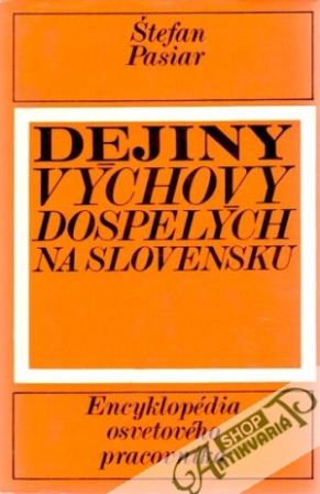 Dejiny výchovy dospelých na Slovensku - Pasiar Štefan