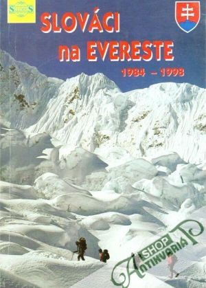 Slováci na Evereste (1984-1998) - kolektiv autorov