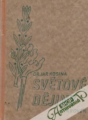 Ilustrované dějiny světové I. (starověk) - Kosina Jaroslav