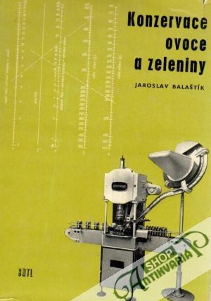 Konzervace ovoce a zeleniny - Balaštík Jaroslav