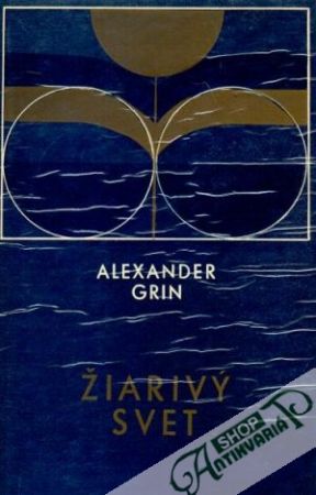 Žiarivý svet - Grin Alexander