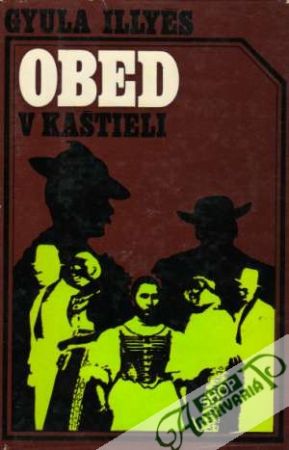 Obed v kaštieli - Illyés Gyula