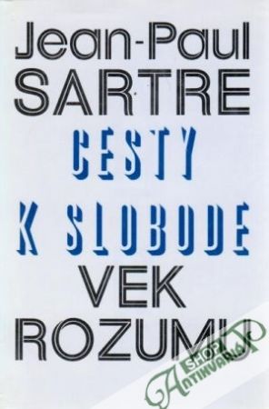 Cesty k slobode, Vek rozumu - Sartre jean-Paul