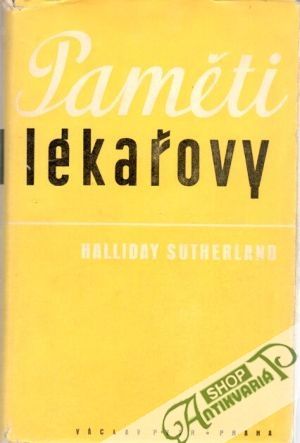 Pamäti lékařovy - Sutherland Halliday