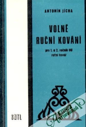 Volné ruční kování - Jícha Antonín