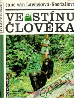 Ve stínu člověka - Lawicková- Goodallová Jane van