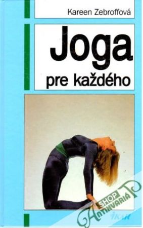 Joga pre každého - Zebroffová Kareen