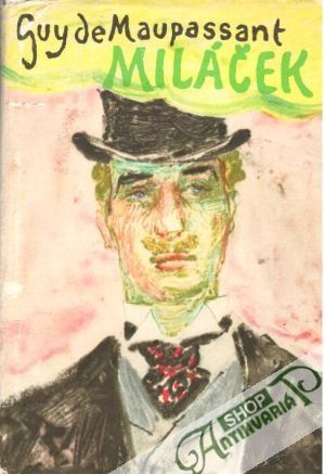 Miláček - Maupassant Guyde