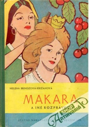 Makara a iné rozprávky - Brindzová- Križanová Helena