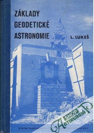 Základy geodetické astronomie - Lukeš Ladislav
