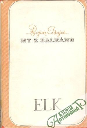 My z Balkánu - Isajev Bojan