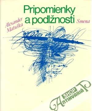 Pripomienky a podlžnosti - Matuška Alexander