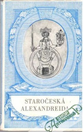 Staročeská Alexandreida - Vážný Václav