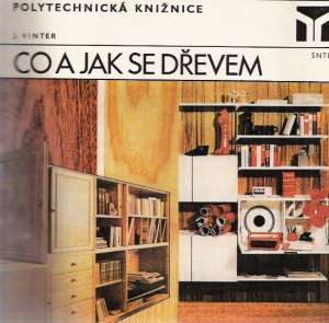 Co a jak se dřevem - Vinter Jan