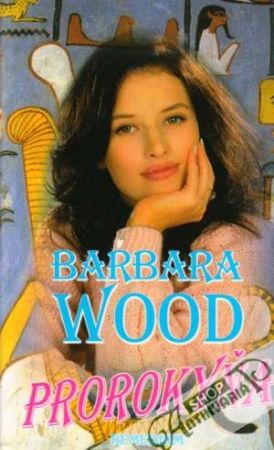Prorokyňa - Wood Barbara