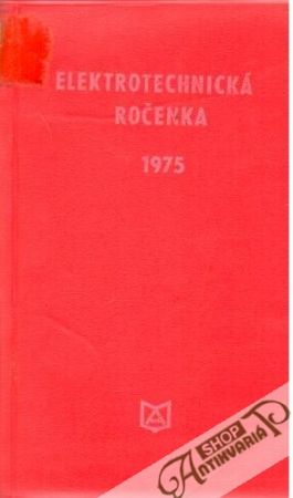 Elektrotechnická ročenka 1975 - Brodňan Ignác