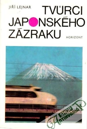 Tvůrci japonského zázraku - Lejnar Jiří